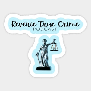 Reverie True Crime Justice Sticker